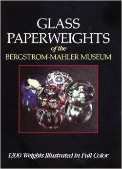 Casper, Geraldine "Glass Paperweights of the Bergstrom-Mahler Museum"